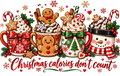 Christmas Calories Don't Count DTF transfer design