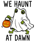We Haunt At Dawn