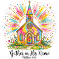 Gather In His Name (colorful church)