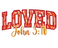 LOVED (John 3:16)