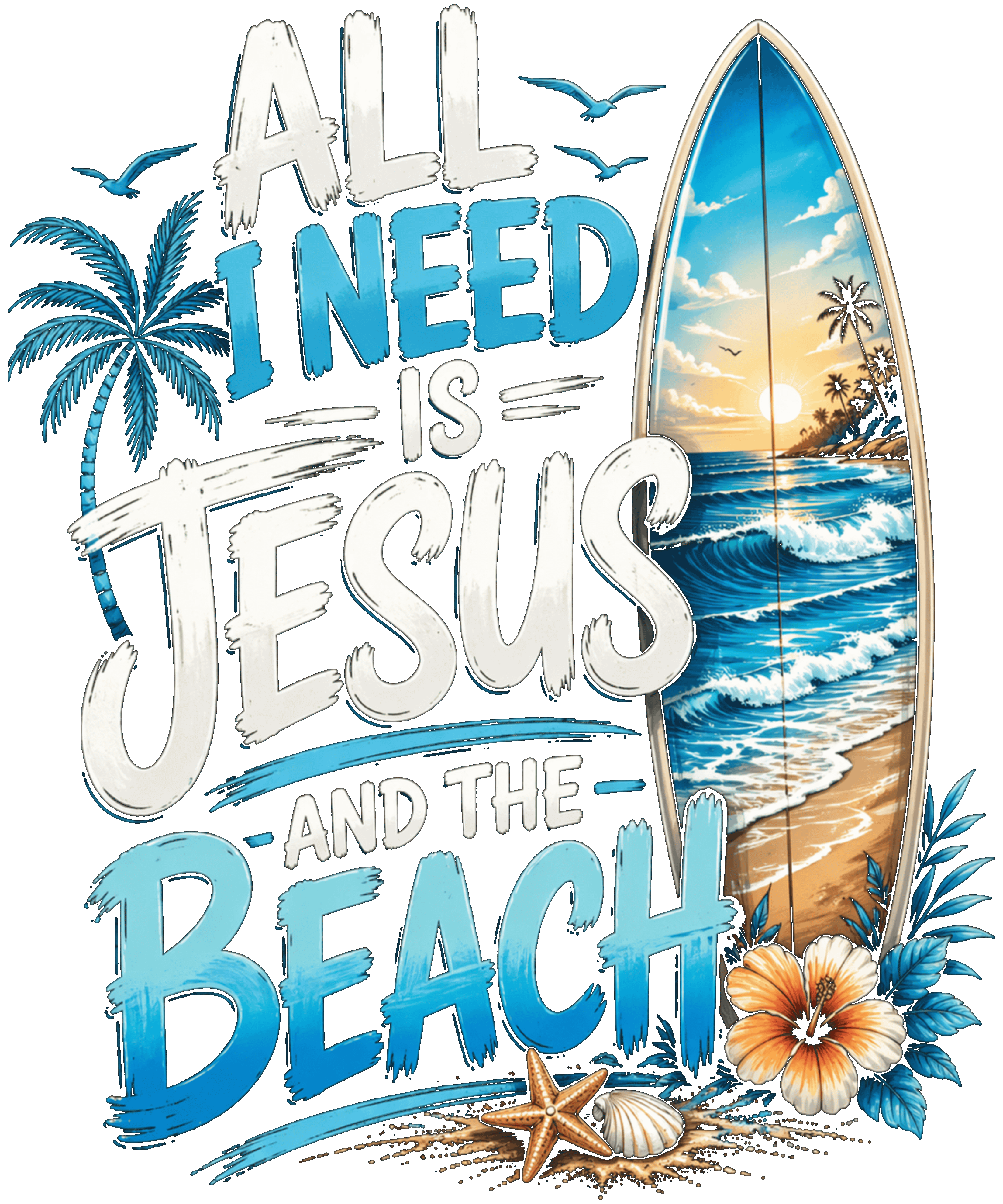 All I Need Is Jesus (w/surfboard)