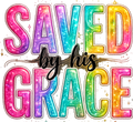 Saved By His Grace