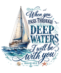 Deep Waters I'll Be With You (sail boat)