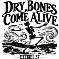 Dry Bones Come Alive