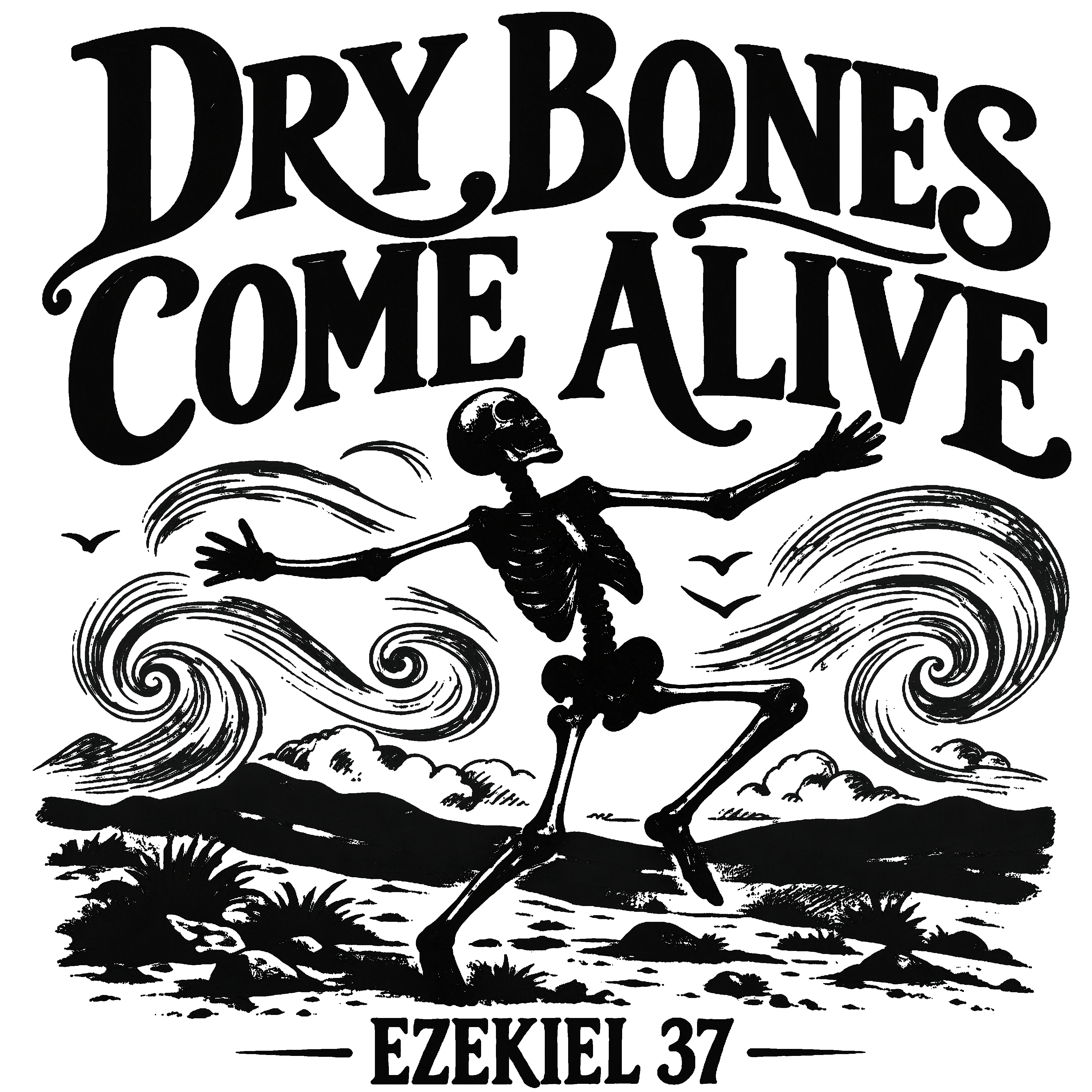 Dry Bones Come Alive