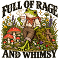 Full of Rage and Whimsy Tea Frog DTF transfer