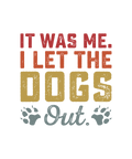 I Let The Dogs Out