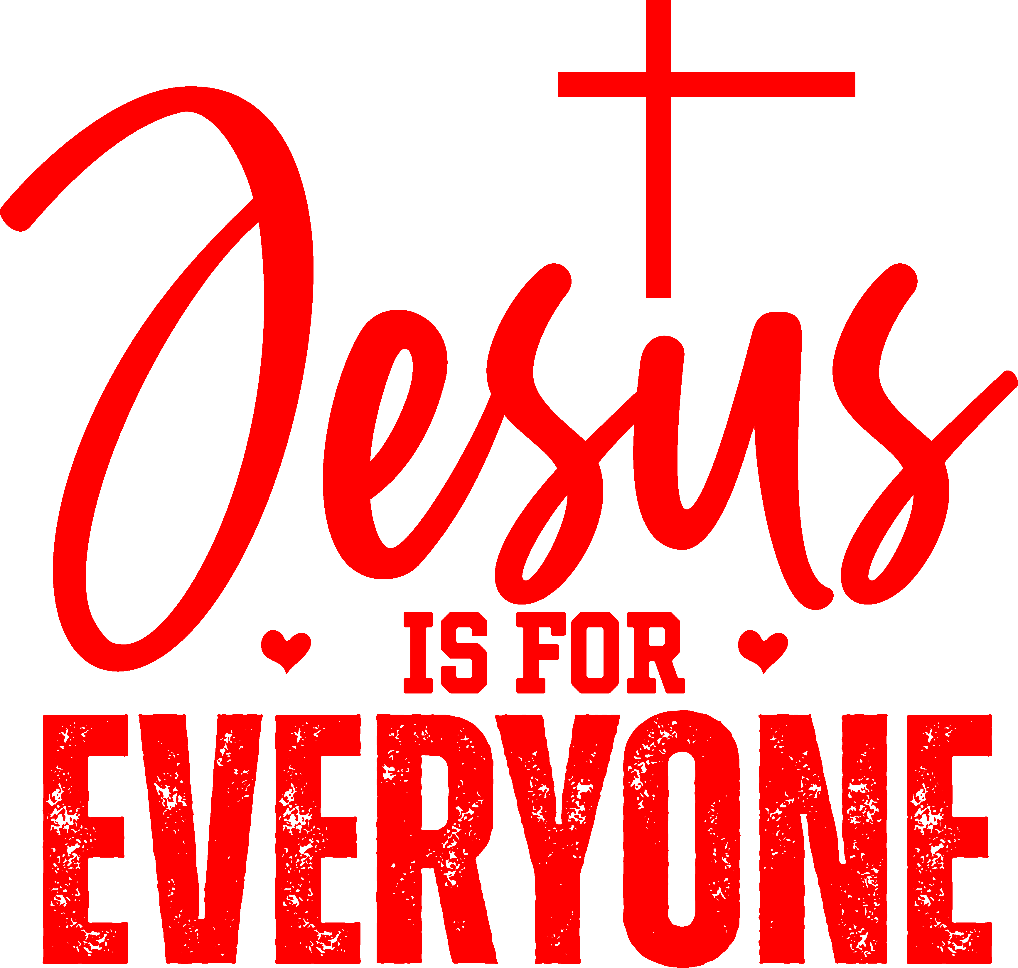 Jesus Is For Everyone