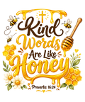 Kind Words Are Like Honey (Proverbs 16:26)