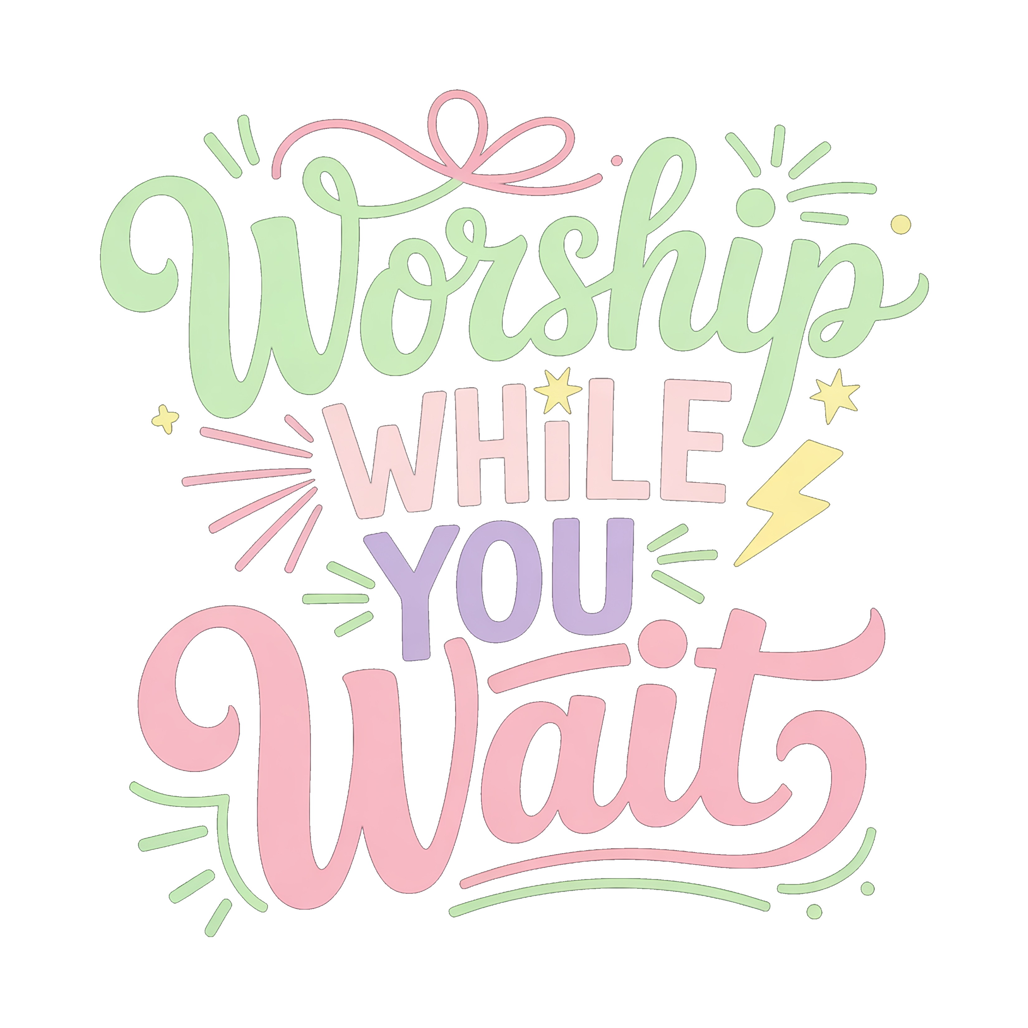 Worship While You Wait