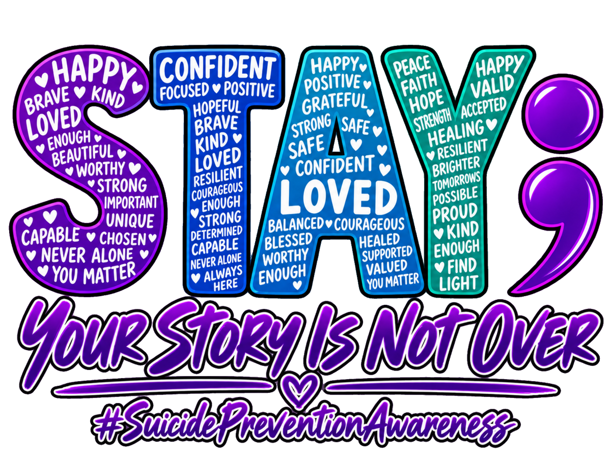 STAY; Your Story Isn't Over