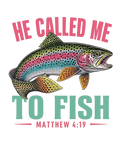 He Called Me To Fish (Matthew 4:19)