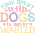 Time With Dogs Is Never Wasted