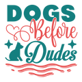 Dogs Before Dudes
