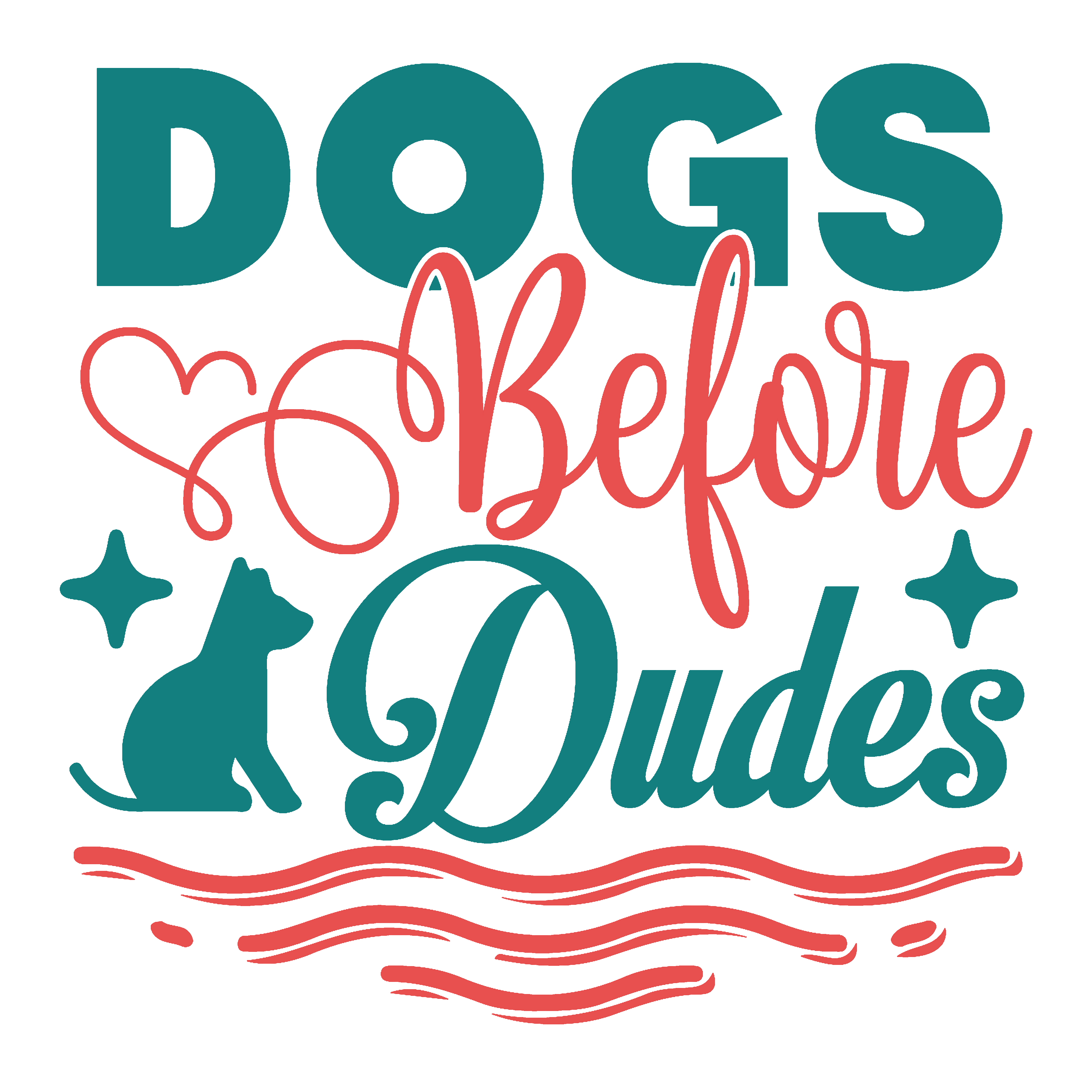 Dogs Before Dudes