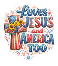 Loves Jesus and America Too