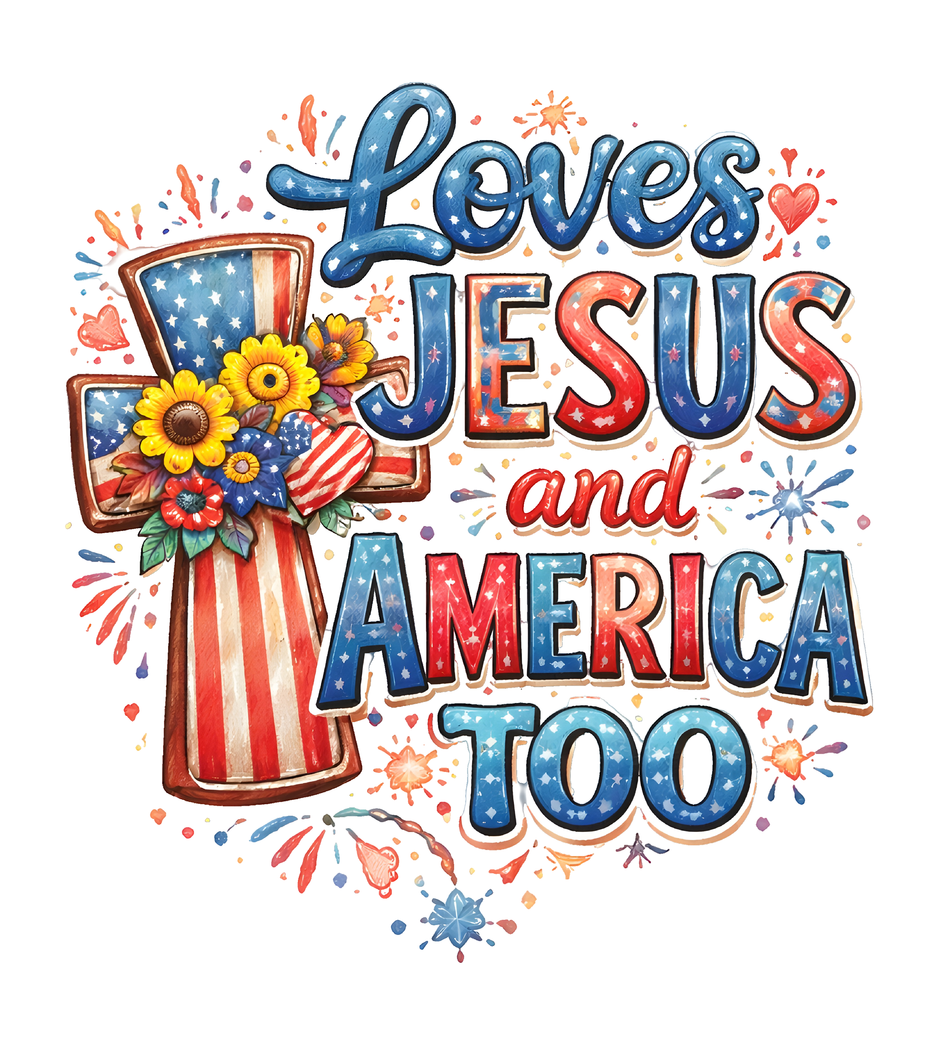 Loves Jesus and America Too