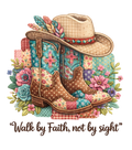 Walking by Faith (floral boots & hat)