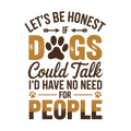 If Dogs Could Talk