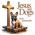 Jesus and Dogs Frenchie