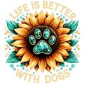Life Is Better With Dogs