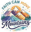 Faith Can Move Mountains 2
