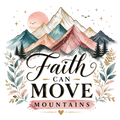 Faith Can Move Mountains 3