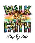 Walk By Faith Step By Step