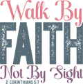 Walk By Faith Not By Sight