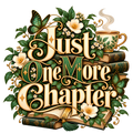Just One More Chapter Floral DTF transfer
