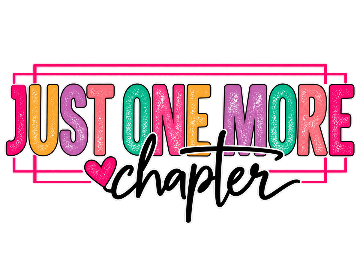 Just One More Chapter Retro DTF transfer