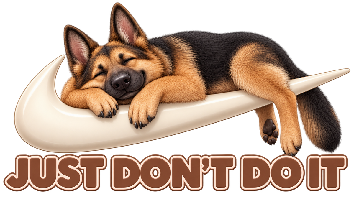 Just Don't Do It (German Sheppard)