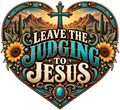 Leave the Judging to Jesus Western Heart DTF transfer