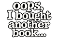Oops I Bought Another Book DTF transfer