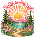 Walk in His Light Mountain Meadow DTF transfer