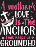 A Mother Love Is The Anchor