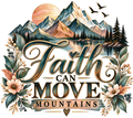 Faith Can Move Mountains